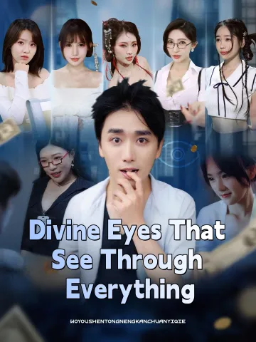 Divine Eyes That See Through Everything